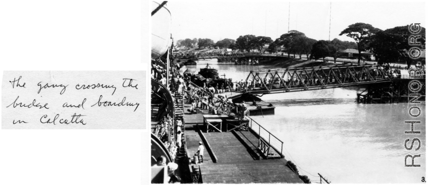 "The gang crossing the bridge and boarding in Calcutta." GIs return to US from the CBI after the war.