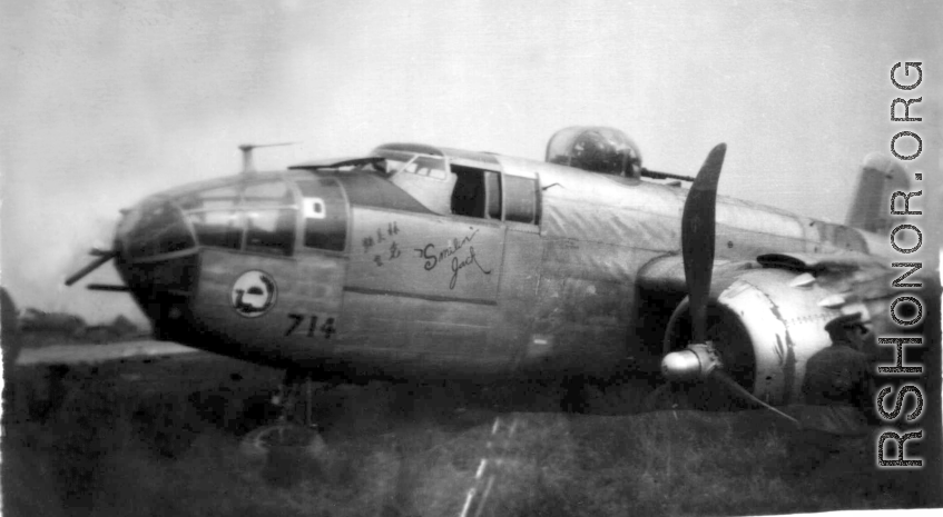 3rd Bomb Squadron's B-25J "Smilin' Jack" (named after the popular 3rd Bomb Squadron commander, Maj. Jack M. Hamilton, thence “Smilin’ Jack”). This B-25, A/C #714, serial #43-27809, was taking off from Liangshan on mission #112A to bomb and strafe railroad yards at Loyang when the pilot lost control and crashed just to the side of the runway.  3nd Bomb Squadron (Provisional) was assigned to 1st Bomb Group (Prov.) of Chinese American Composite Wing, attached to Fourteenth Air Force 1943-1945.  (Thanks to info
