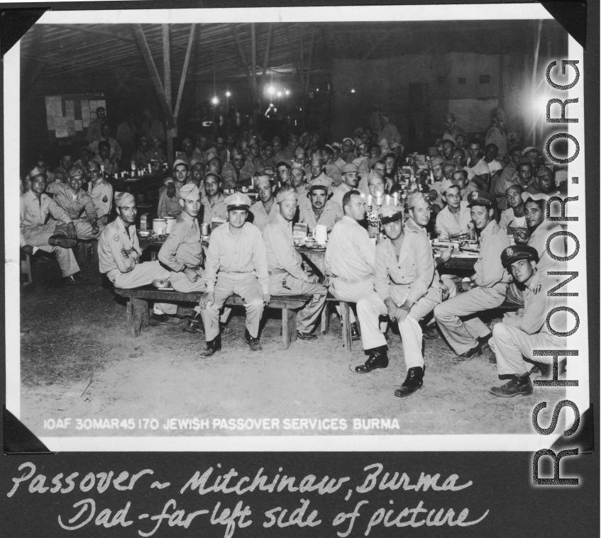 "Jewish Passover services, Burma" during 1945. 10th Air Force.  Ned Levey is sitting far left.