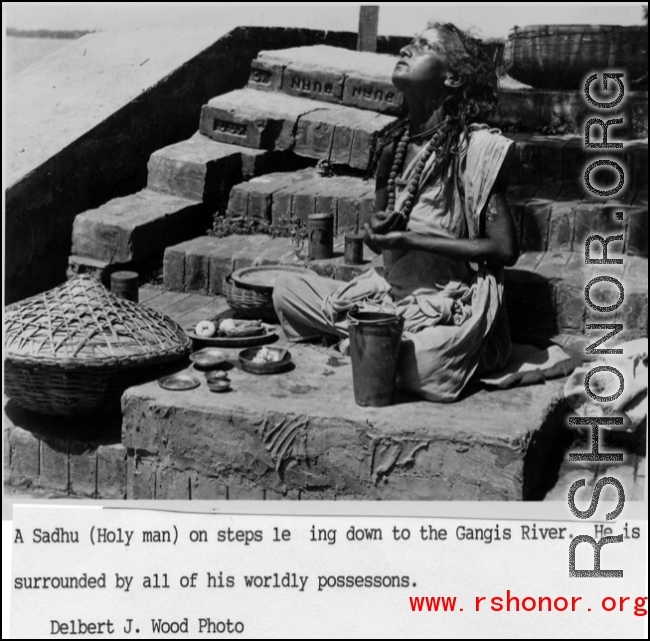 Sadhu holy man on steps to Ganges River during WWII.  Photo from Delbert J. Wood.