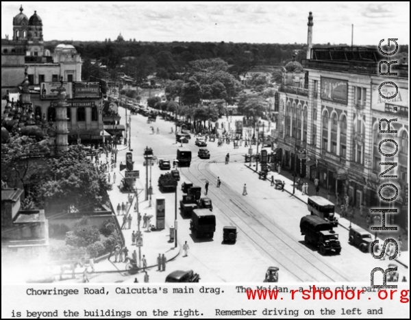 Chowringee Road, Calcutta. The Maidan park is beyond the buildings to the right. During WWII.