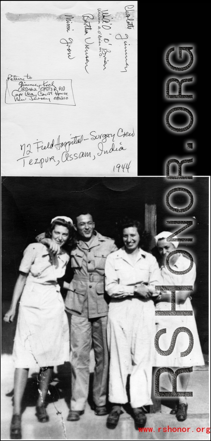 72nd Field Hospital surgery crew, Tezpur, Assam, India, 1944, during WWII. Charlotte Gimmey, William A. O'brien, Bertha Vreusen, and Mimi Grow.  Photo from Gimmey Koch.