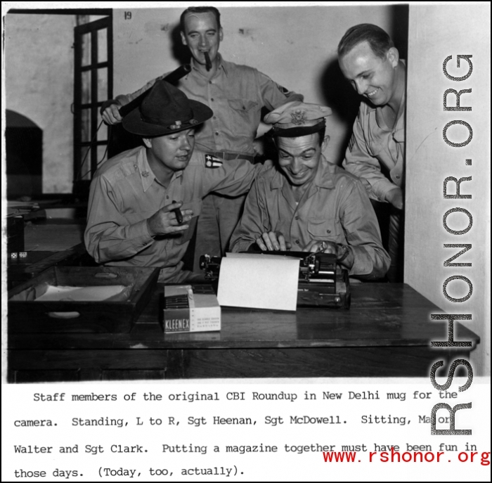 Original staff of CBI Roundup mug for camera in New Delhi during WWII.  Standing, left to right: Stg. Heenan, Sgt. McDowell. Sitting: Major Walter, and Sgt. Clark.