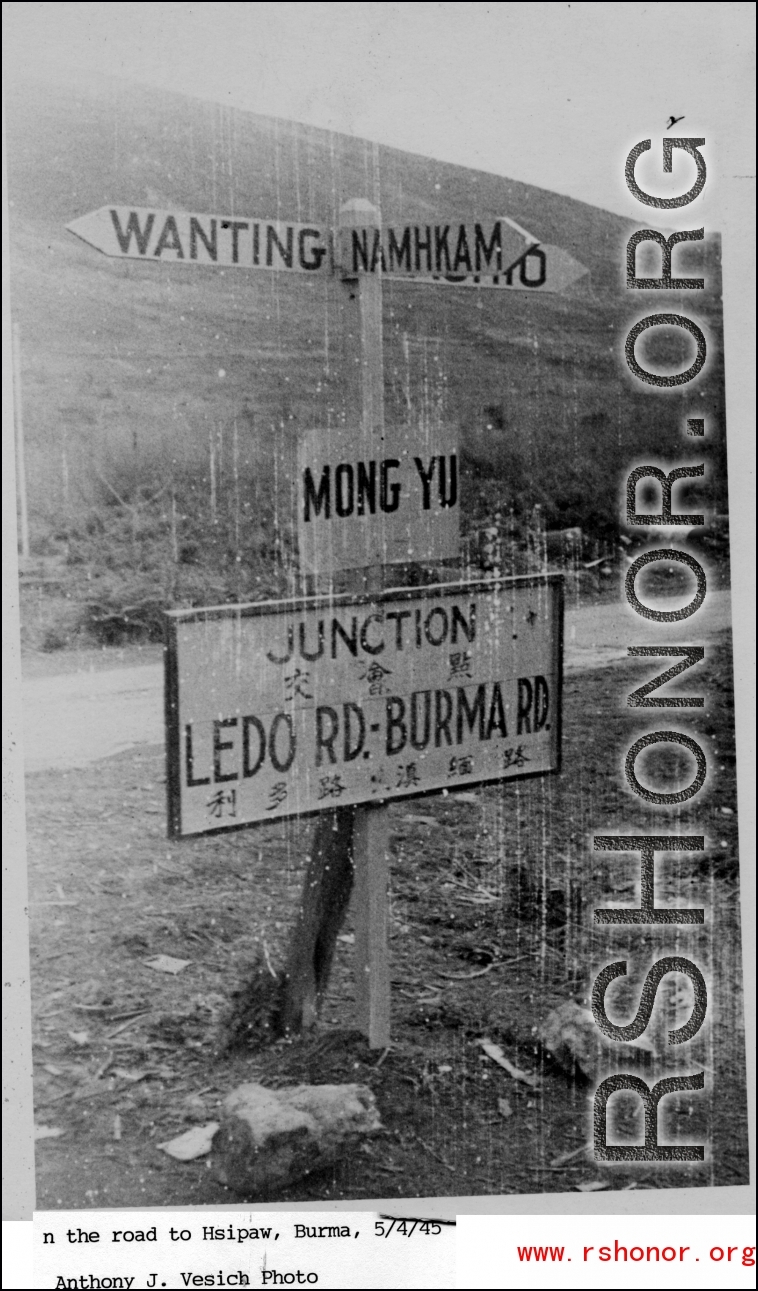 Burma Road sign at Hsipaw, Burma, during WWII. May 4, 1945.  Photo from Anthony J. Vesich.