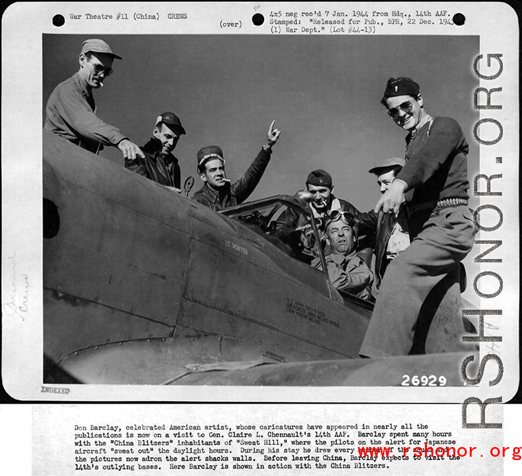 "Don Barclay (seated in cockpit of P-40 fighter #42-9766), celebrated American artist, whose caricatures have appeared in nearly all the publications is now on a visit to Gen. Claire L. Chennault\'s 14th AAF. Barclay spent many hours with the 'China Blitzers' inhabitants of 'Sweat Hill.'"
