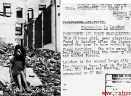 This Chinese girl, near starvation, was found in Liuchow [Liuzhou] after the Japanese evacuated the town in their retreat up the Siang Corridor.  She sits among damaged buildings awaiting the reentry of Chinese and allied forces.