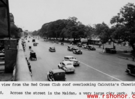 View over Chowringee Road, Calcutta, during WWII. April 1945.  Photo from E. Garily Jaco.