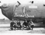 American flyers with the B-24 "Burma Queen," serial #42-73253, of the 425th Squadron, almost certainly in China. During WWII.  Unknown exactly who they are, but they may be pilot Glenn Lowe, copilot Joel Grayson, and others who usually flew that plane.  (Thanks to S. Skurnowicz for image and info!)