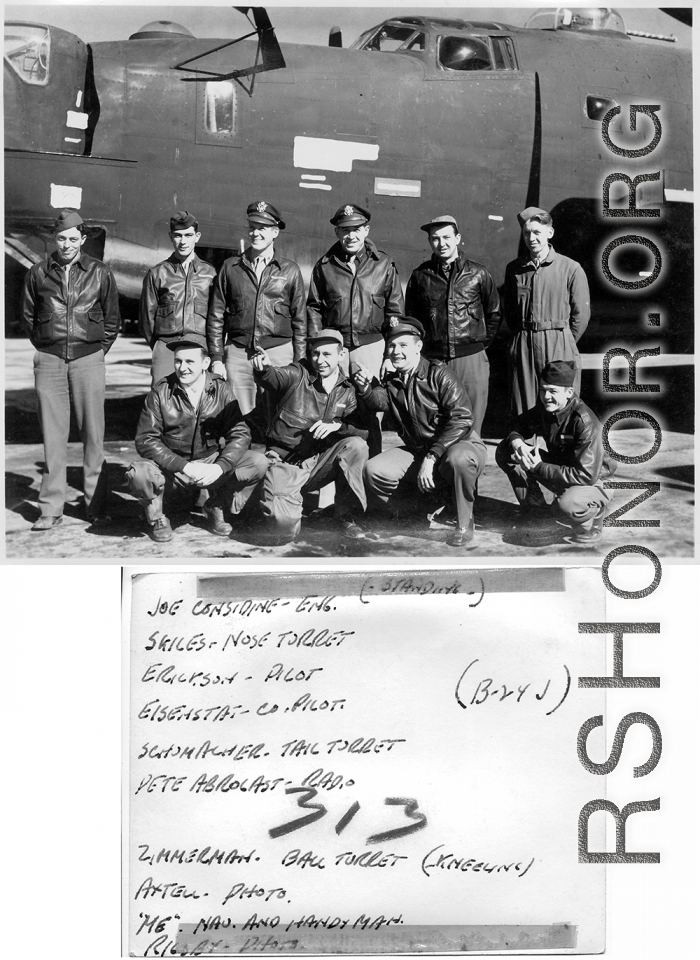 Crew with a B-24J. Given that Mazer is a just commissioned "shavetail" 2nd Lt, this image is early in his career, likely while in navigator training stateside (or just possibly enroute to the CBI).  Notice that the photographer or a censor has whited-out the plane serial number and other info.  Joe Considine, Skiles, Erickson, Eisenstat, Schumacher, Pete Abrogast, Zimmerman, Axtell, Mazer, Rigsby.  (Thanks to Tony Strotman for additional information.)