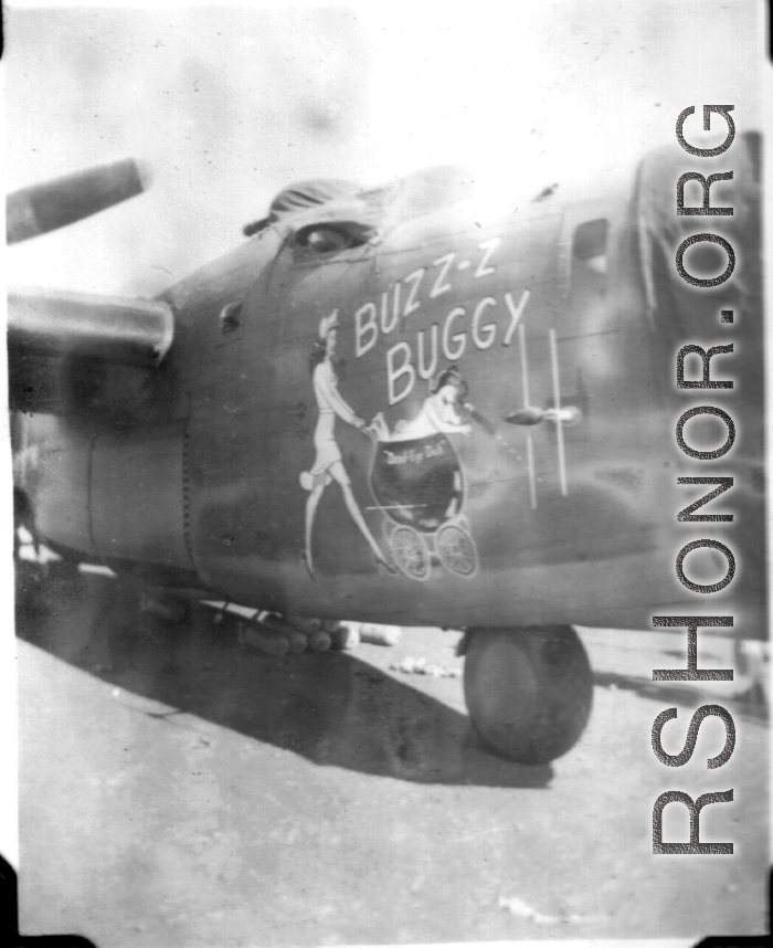 B-24 "BUZZ-Z BUGGY," in the CBI during WWII.  "B-24s in my squadron."