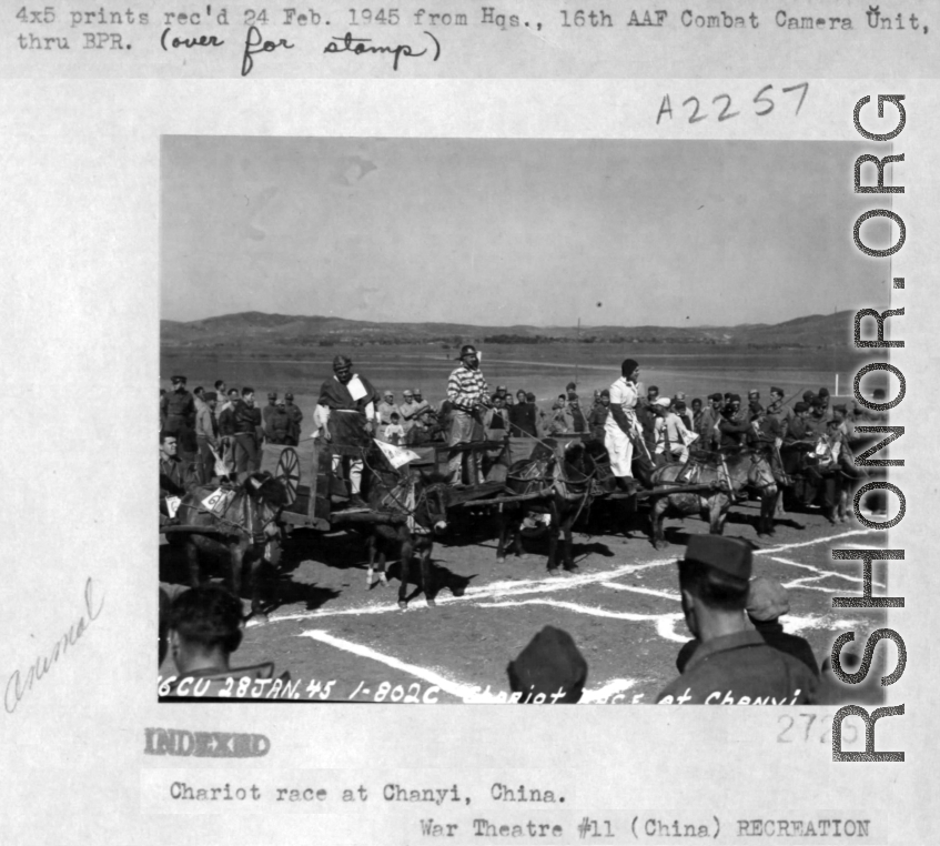 American personnel boost their morale by holding a Chariot Race. As marked on the photo, the contest was held on 28 Jan 1945 at Chanyi, China.