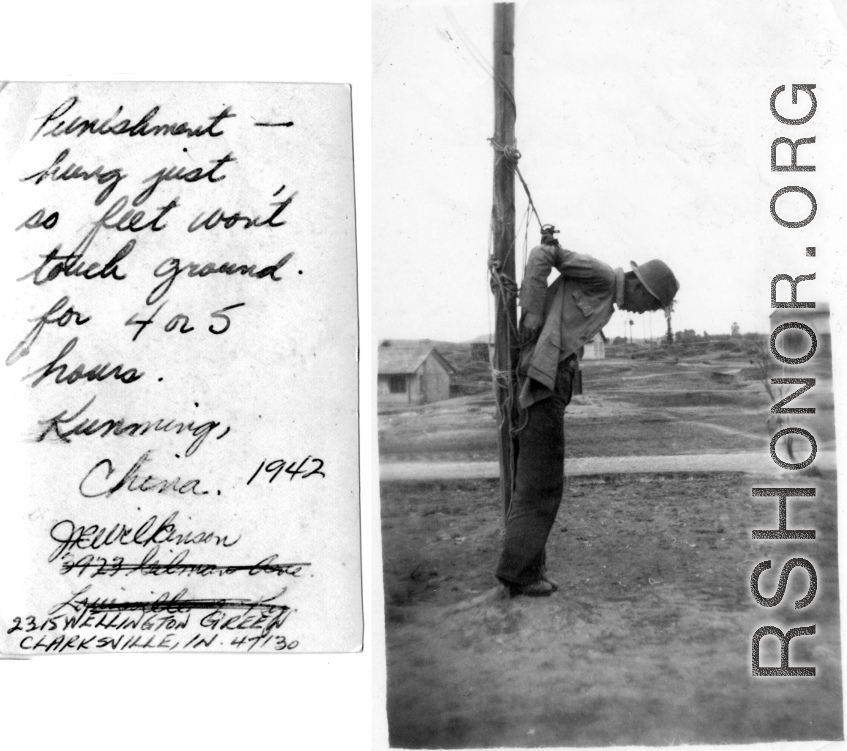 "Punishment-- Hung just so feet won't touch ground for 4 or 5 hours. Kunming, China, 1942."  Photo from James "Jim" R. Wilkonson, 73rd Ordnance Co.