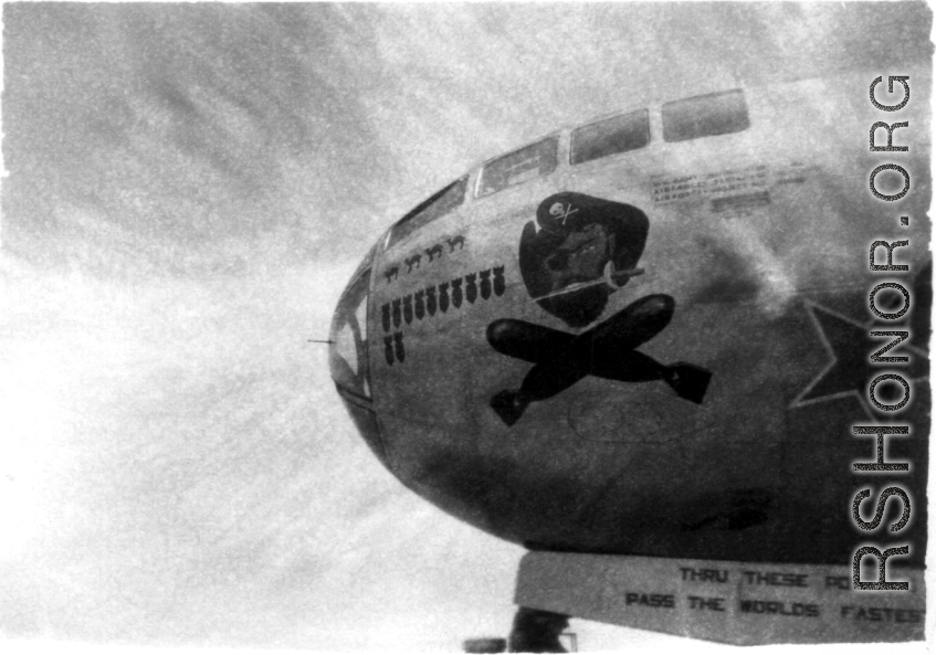 The B-29 bomber "Jolly Roger" of the 58th Bomb Wing, 468th Bomb Group, in the CBI during WWII (info courtesy of shootski).  The nose wheel door says, "Thru these portals pass the worlds fastest..."