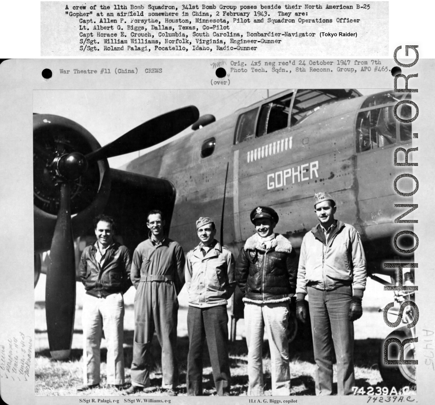 A crew of the 11th Bomb Squadron, 341st Bomb Group, stands besides their B-25 "Gopher" somewhere in China on 2 February 1943.  They are:  Capt. Allen P. Forsythe Lt. Albert G. Biggs Capt. Horace E. Crouch S/Sgt. William Williams S/Sgt. Roland Palagi  Image courtesy of Tony Strotman.