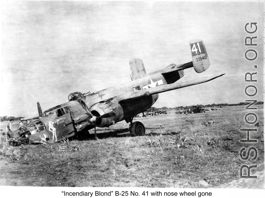 The B-25 Mitchell #41-33940 "Incendiary Blond" with nose wheel gone, somewhere in the CBI.