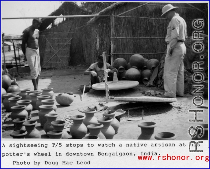 T/5 GI observes potter In Bongaigaon, India, during WWII.  Photo from Doug MacLeod.