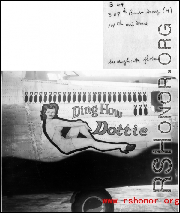 B-24 "Ding How Dottie" in the CBI during WWII. 308th Bombardment Group, 14th Air Force.