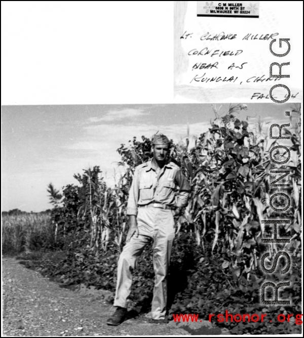 Lt. Clarence M. Miller in Cornfield near base A-5 Kuinglai China. Fall, 1944.  Photo from Clarence M. Miller.