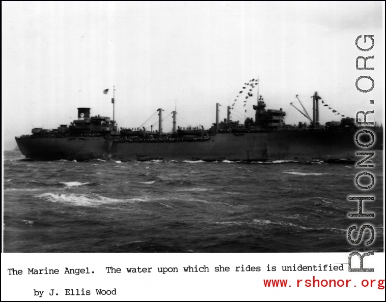 The transport ship Marine Angel at Sea during WWII.  Photo from J. Ellis Wood.