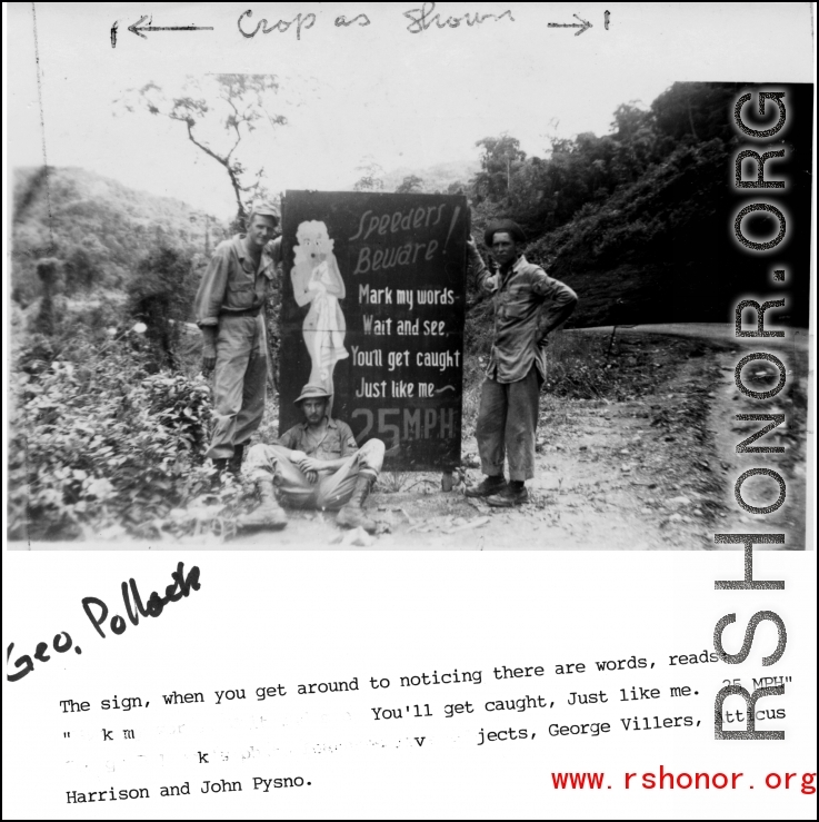 Road sign warning to control speed somewhere between China and India, during WWII. Left to right: George Villers, Atticus Harrison, and John Pysno.  Photo from George Pollock.