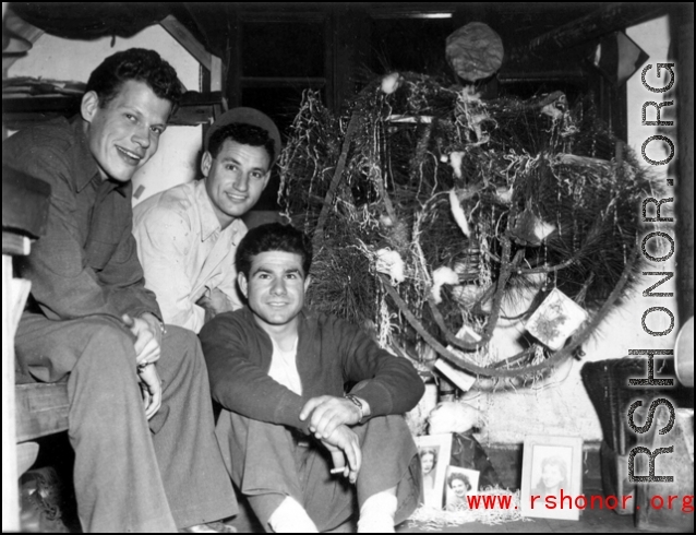 Christmas in the barracks at Yangkai, China, 1944. James Devol, Louis Macaluso, Vincent Luccarelli.  From the collection of Frank Bates.