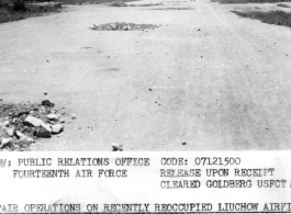 Runway at American airbase at Liuzhou, Guangxi province, in the CBI, after Japanese retreat in 1944. The runway was heavily damaged and mined.