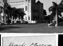 Karachi Museum in 1943, during WWII.  Photo from Joe Evins.