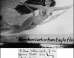 '"Picture taking inside of our officers' club.  Our group artist has a vivid imagination, hasn't he?"  Female nude pictorial with "Where Never Lark, or Even Eagle Flew" written below.  In the CBI during WWII.  From the collection of David Firman, 61st Air Service Group.