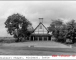 Misimari Chapel at Misimari, India, during WWII.