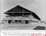 Construction at Chabua airfield during WWII.  Photo The Smithsonian Institute via O. H. Hensley.